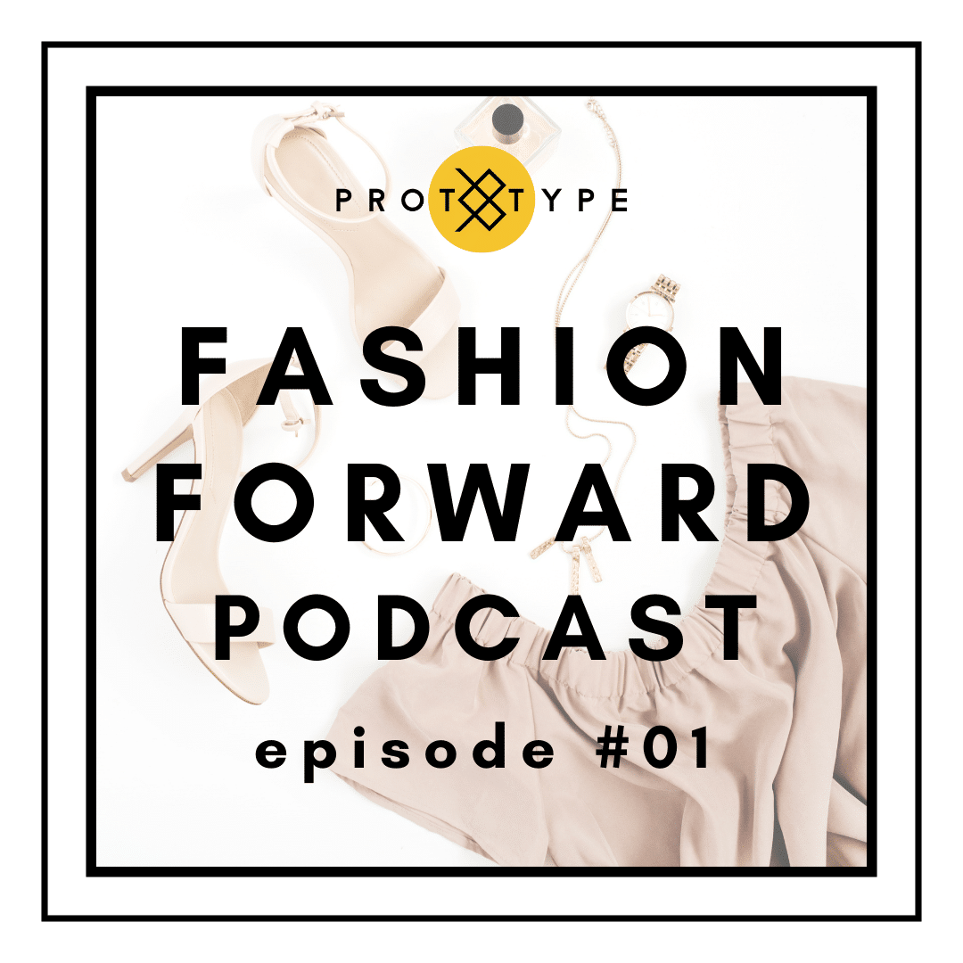 Fashion Forward Podcast 01 Basic Requirements for Starting Your